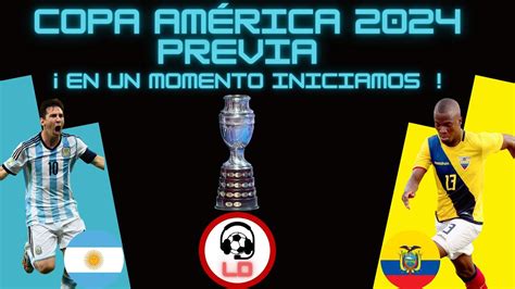 Argentina Vs Ecuador 4tos De Final Copa AmÉrica 2024 Narración Radio