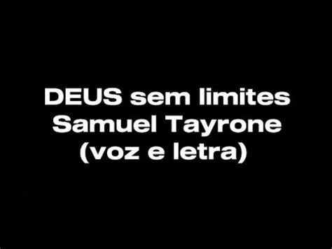 DEUS Sem Limites Samuel Tayrone Voz E Letra YouTube