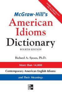 McGraw Hill S Dictionary Of American Idioms Dictionary