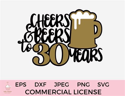 Cheers And Beers To 30 Years Birthday Svg Dxf Png 30th Birthday Cake