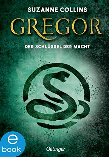 Gregor Gregor Und Der Schl Ssel Zur Macht Ebook Collins Suzanne