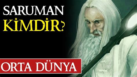 Saruman Kİmdİr Orta Dünya Yüzüklerin Efendisi Youtube