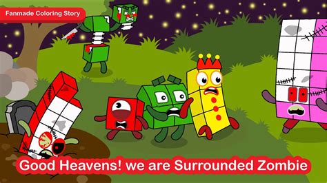 Good Heavens We Are Surrounded Zombie Numberblocks Fanmade Coloring Story Youtube