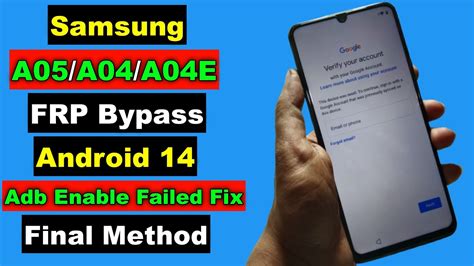 Samsung A04 A04e A05 Android 14 Frp Bypass Samsung A04 A04e A05 Frp