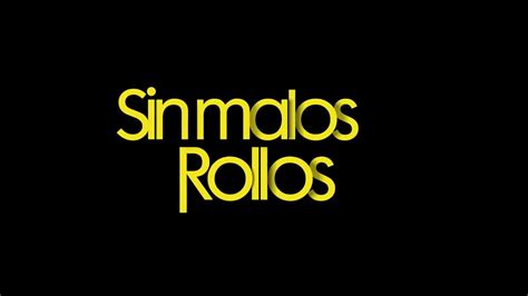 Sin Malos Rollos Tr Iler En Espa Ol Hd P Youtube