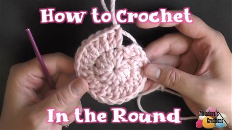 Beginner S Guide To Crocheting In The Round Step By Step Tutorial For