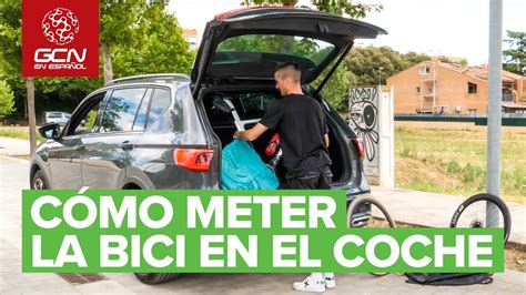 C Mo Meter La Bici En El Coche Transportar La Bici Sin Soporte En El