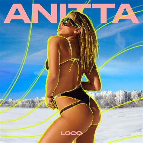 Anitta lança Loco primeiro single solo da cantora em três anos