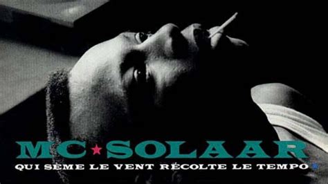 MC SOLAAR Qui sème le vent récolte le tempo YouTube