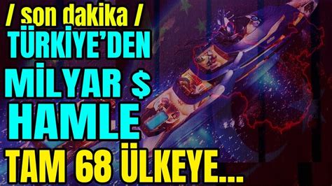 T Rk Ye Den M Lyar Dolarlik Hamle Lkeye Youtube