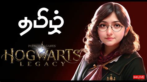 Hogwarts Legacy Tamil Girl Gameplay Live Youtube