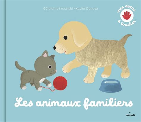 Les Animaux Familiers Editions Milan