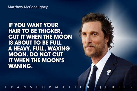 10 Matthew McConaughey Quotes That Will Inspire You | TransformationQuotes