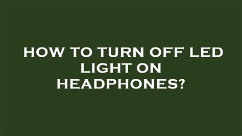 How To Turn Off Led Light On Headphones Youtube