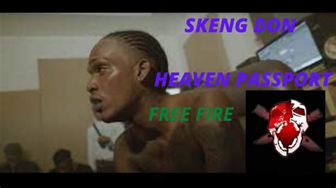 Skeng Don Heaven Passport Ft Free Fire Youtube