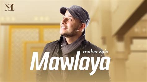 Maher Zain Mawlaya Official Lyric Video Youtube