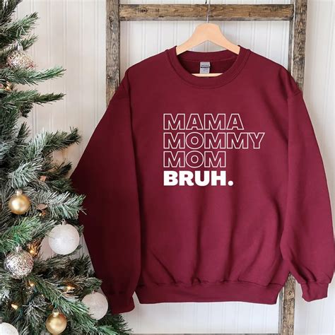 Mama Mommy Mom Bruh Sweatshirt Mama Shirt Funny Saying Etsy