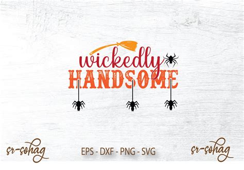 Wickedly Handsome Svg Graphic By Sr Sohag Creative Fabrica