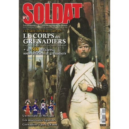 Magazine Soldat N1 Les Uniformes De L Histoire Militaire Du Monde