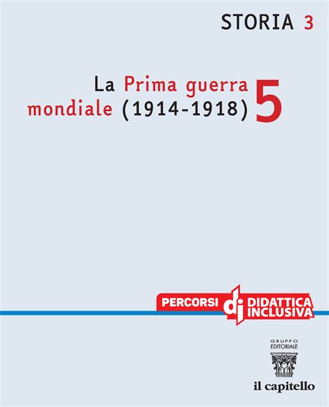 05 La Prima Guerra Mondiale 1914 1918 5 Percorsi Storia 3 La Prima