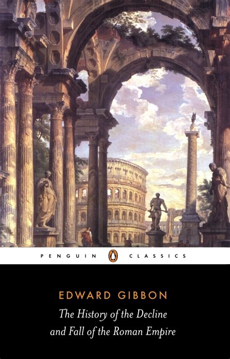 The History Of The Decline And Fall Of The Roman Empire By Edward