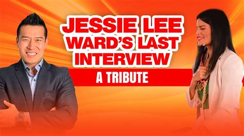 Jessie Lee Ward S Last Interview A Tribute Youtube