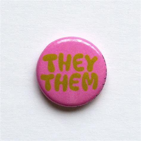 Theythem Pronoun 1 Button By Banquet Workshop Collage Collage