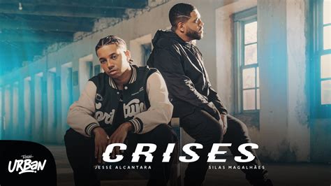 Jess Alcantara E Silas Magalh Es Crises Clipe Oficial Youtube