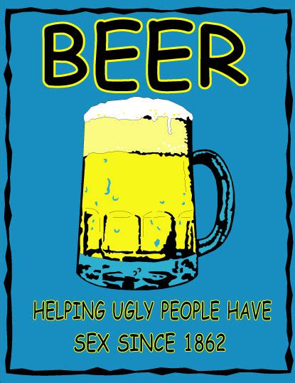 11 X 16 Tin Sign Beer Helping Ugly People Have Sex Since 1862 Metal Sign New Gettysburg