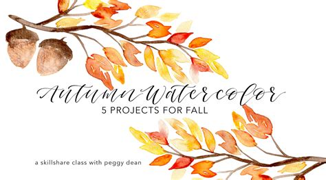 Autumn Watercolors 5 Easy Fall Paintings Peggy Dean Skillshare