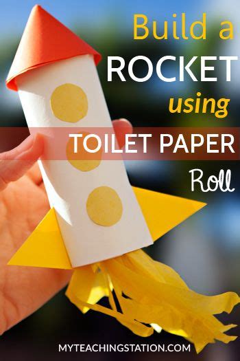 Make A Rocket Using Toilet Paper Roll Paper Roll Crafts Projects For