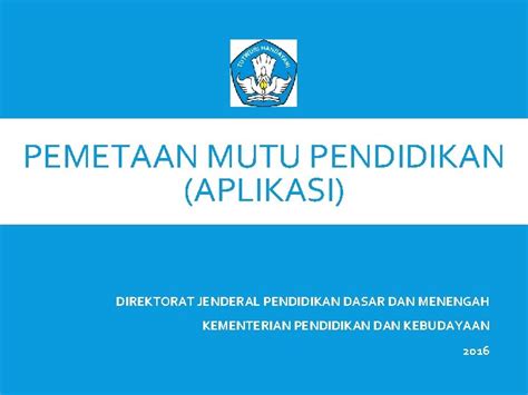 Pemetaan Mutu Pendidikan Aplikasi Direktorat Jenderal Pendidikan Dasar