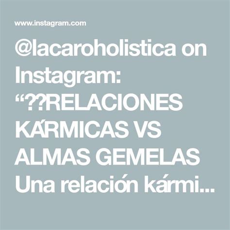 Lacaroholistica On Instagram “⚡️relaciones KÁrmicas Vs Almas Gemelas Una Relación Kármica Es