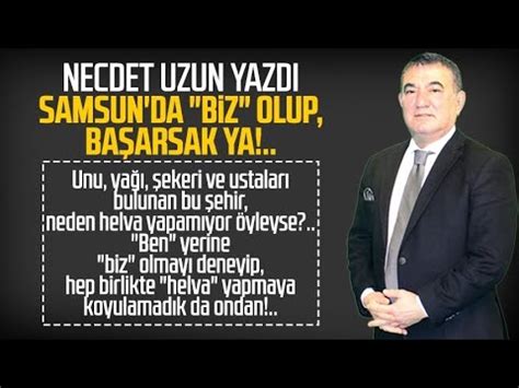 Necdet Uzun Yazd Samsun Da Biz Olup Ba Arsak Ya Youtube