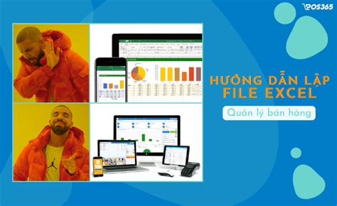 Lập File Excel quản lý bán hàng chính xác đơn giản POS365