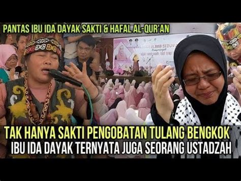 HEBOH Tak Hanya Sakti Ida Dayak Ternyata Seorang Ustadzah YouTube