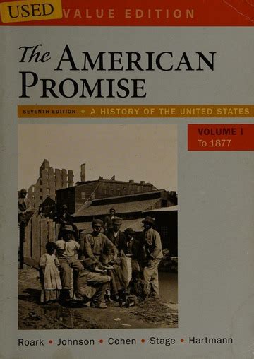 The American Promise A History Of The United States Volume 1 Roark James L Free Download