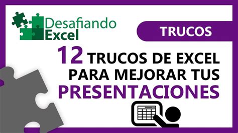 12 Trucos De Excel Para Mejorar Tus Presentaciones Trucos De Excel 1