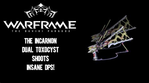 Warframe Incarnon Dual Toxocyst Has Insane Dps Potential Youtube