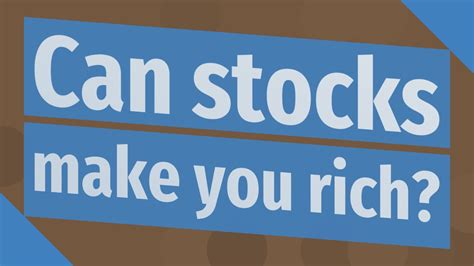 Can Stocks Make You Rich Youtube