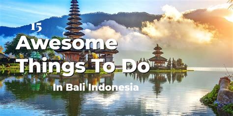 15 Awesome Things To Do In Bali Indonesia Travlics