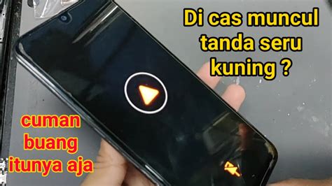 Cara Mengatasi Dicas Muncul Tanda Seru Kuning Pada Samsung A S Youtube