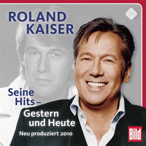 Roland Kaiser Seine Hits Gestern Und Heute Lyrics And Tracklist