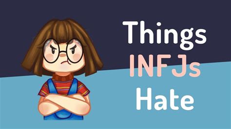 12 Things Infjs Hate The Most Youtube