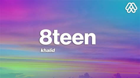 Khalid 8TEEN Lyrics YouTube