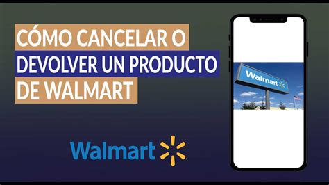 Total Imagen Como Cancelar Un Pedido En Walmart En Linea Viaterra Mx