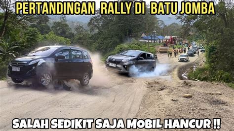 Balap Mobil Rally Di Batu Jomba Fwd Benar Benar Tersiksa Disini