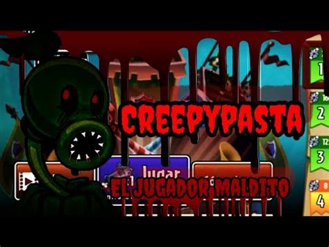 Creepypasta El Jugador Maldito De Plants Vs Zombies 2 YouTube