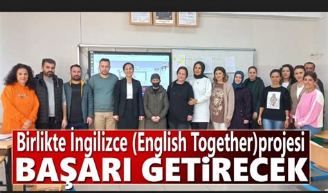 Birlikte Ngilizce English Together Projesi B Y K Ses Getirdi E T M