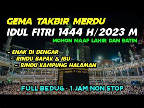 GEMA TAKBIRAN IDUL FITRI 2023 NON STOP FULL BEDUK TAKBIRAN SEDIH